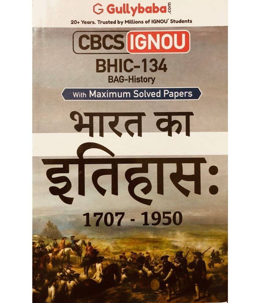 Gullybaba IGNOU BAG 4st Sem BHIC-134 Bharat Ka Itihas From 1707 To 1950- Latest Edition IGNOU Help Book with Solved Previous Year's Question Papers and Important Exam Notes Gullybaba IGNOU BAG 4st Sem BHIC-134 Bharat Ka Itihas From 1707 To 1950- Latest Edition IGNOU Help Book with Solved Previous Year's Question Papers and Important Exam Notes