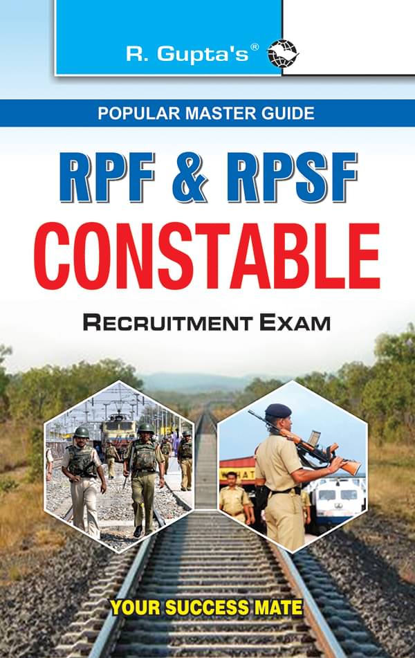 RPF & RPSF Constable Recruitment Exam Guide RPF & RPSF Constable Recruitment Exam Guide