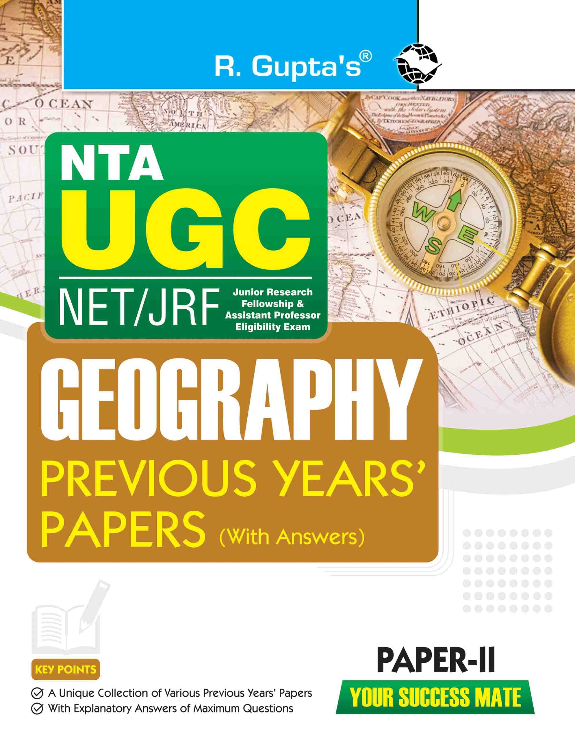 NTA-UGC-NET/JRF : GEOGRAPHY (PAPER-II) Previous Years' Papers (With Answers) NTA-UGC-NET/JRF : GEOGRAPHY (PAPER-II) Previous Years' Papers (With Answers)
