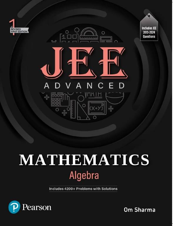     			2025 - JEE Advanced Mathematics - Algebra, Includes 4200+ Problems with Solutions - Pearson