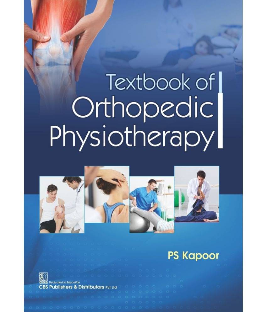 Textbook of Orthopedic Physiotherapy Textbook of Orthopedic Physiotherapy