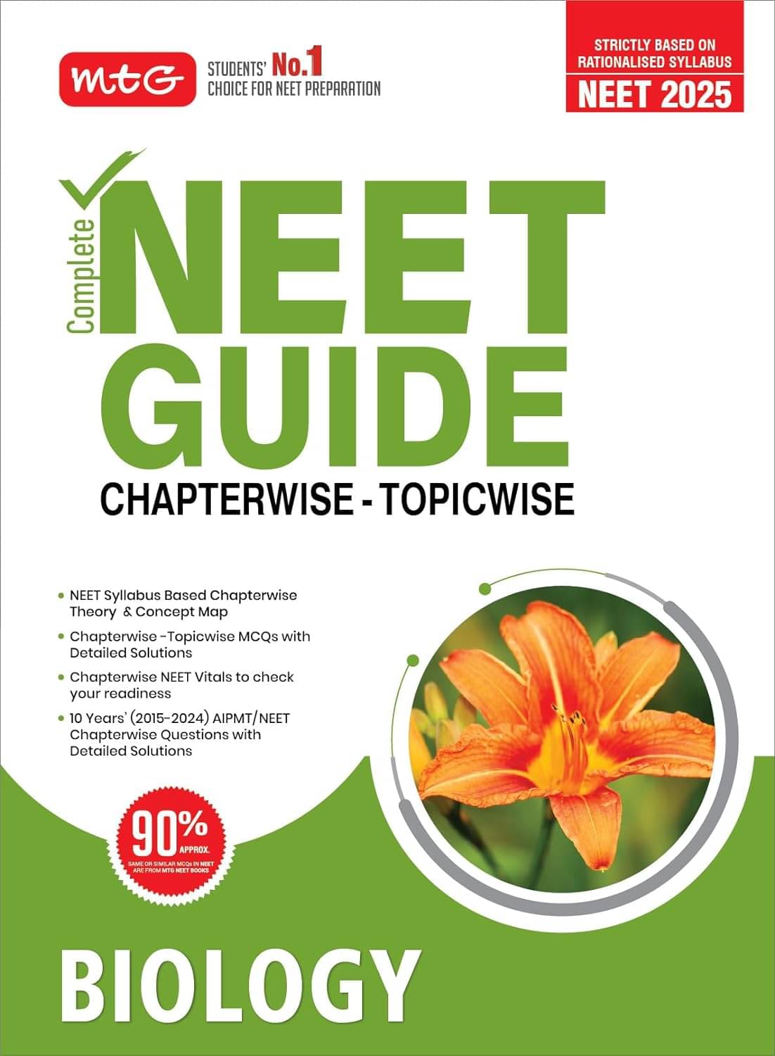     			MTG Complete NEET Guide Biology Book For 2025 Exam - NEET Rationalised Syllabus Based Chapterwise Theory & Concept Map | 10 Years Chapterwise Questions (PYQs) with Detailed Solutions