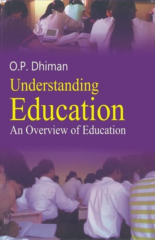 Understanding Education: an Overview of Education Understanding Education: an Overview of Education