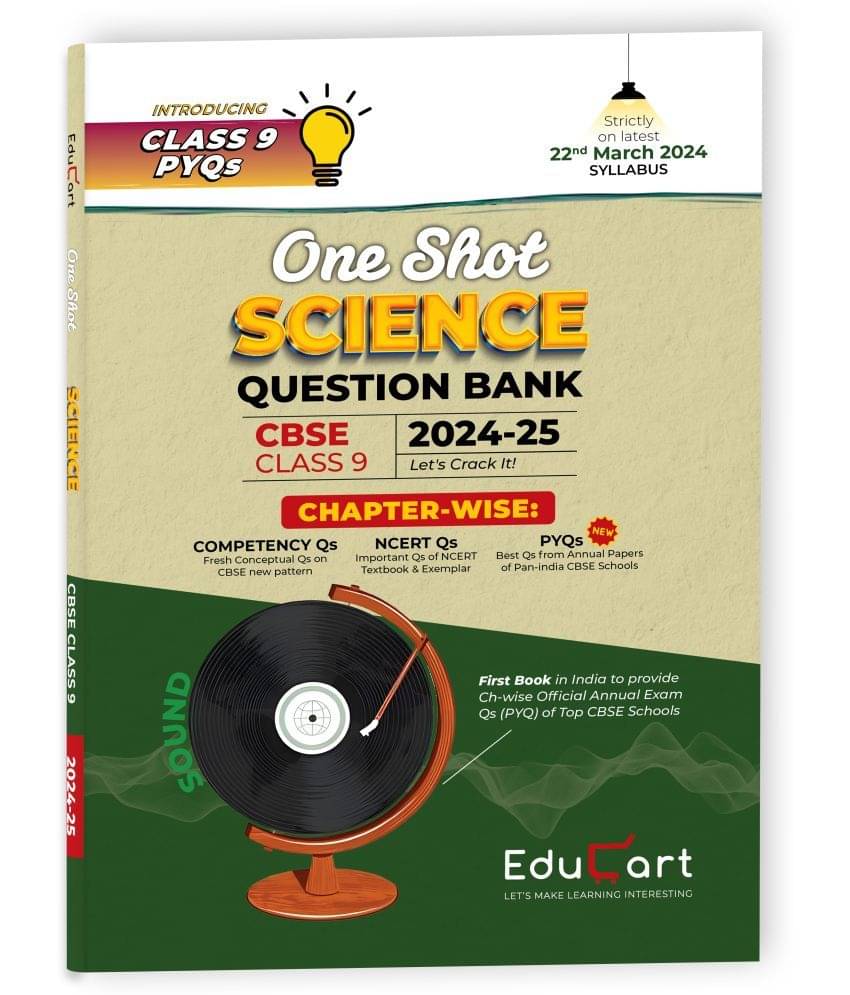 Educart CBSE Class 9 SCIENCE One Shot Question Bank 2024-25 (Updated for 2025 Exam) Educart CBSE Class 9 SCIENCE One Shot Question Bank 2024-25 (Updated for 2025 Exam)