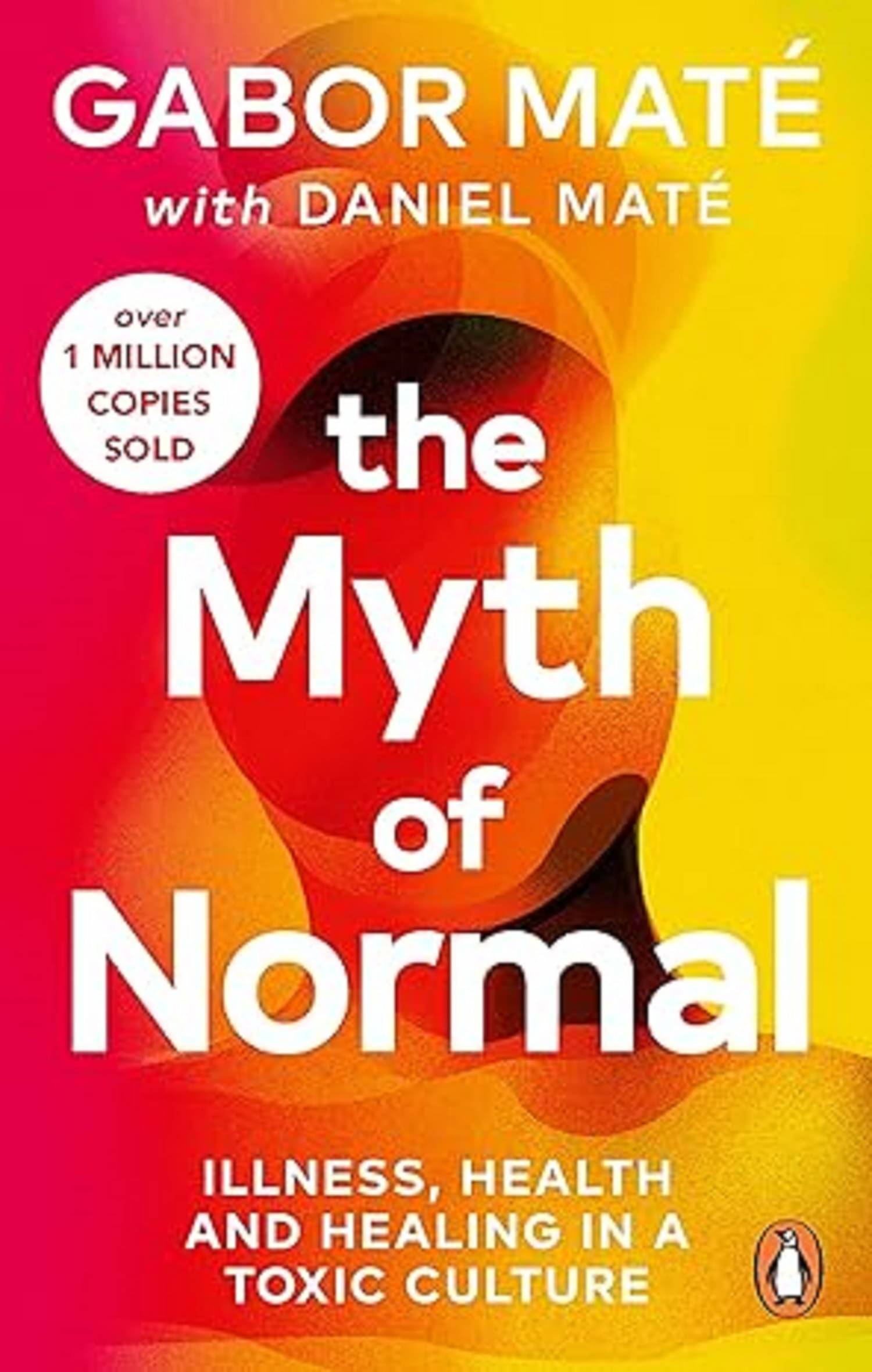     			The Myth of Normal: Illness, health & healing in a toxic culture Paperback - 3 August 2023