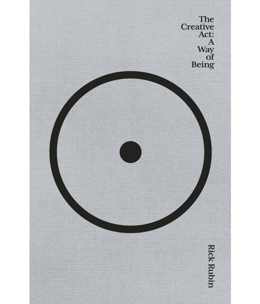     			The Creative Act: A Way of Being