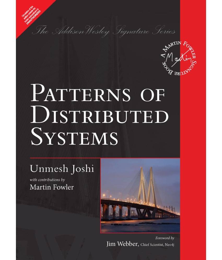 Patterns of Distributed Systems (A Patterns Approach To Designing Distributed System and Solving Common Implementation Problems), 1st Edition by Pearson Patterns of Distributed Systems (A Patterns Approach To Designing Distributed System and Solving Common Implementation Problems), 1st Edition by Pearson