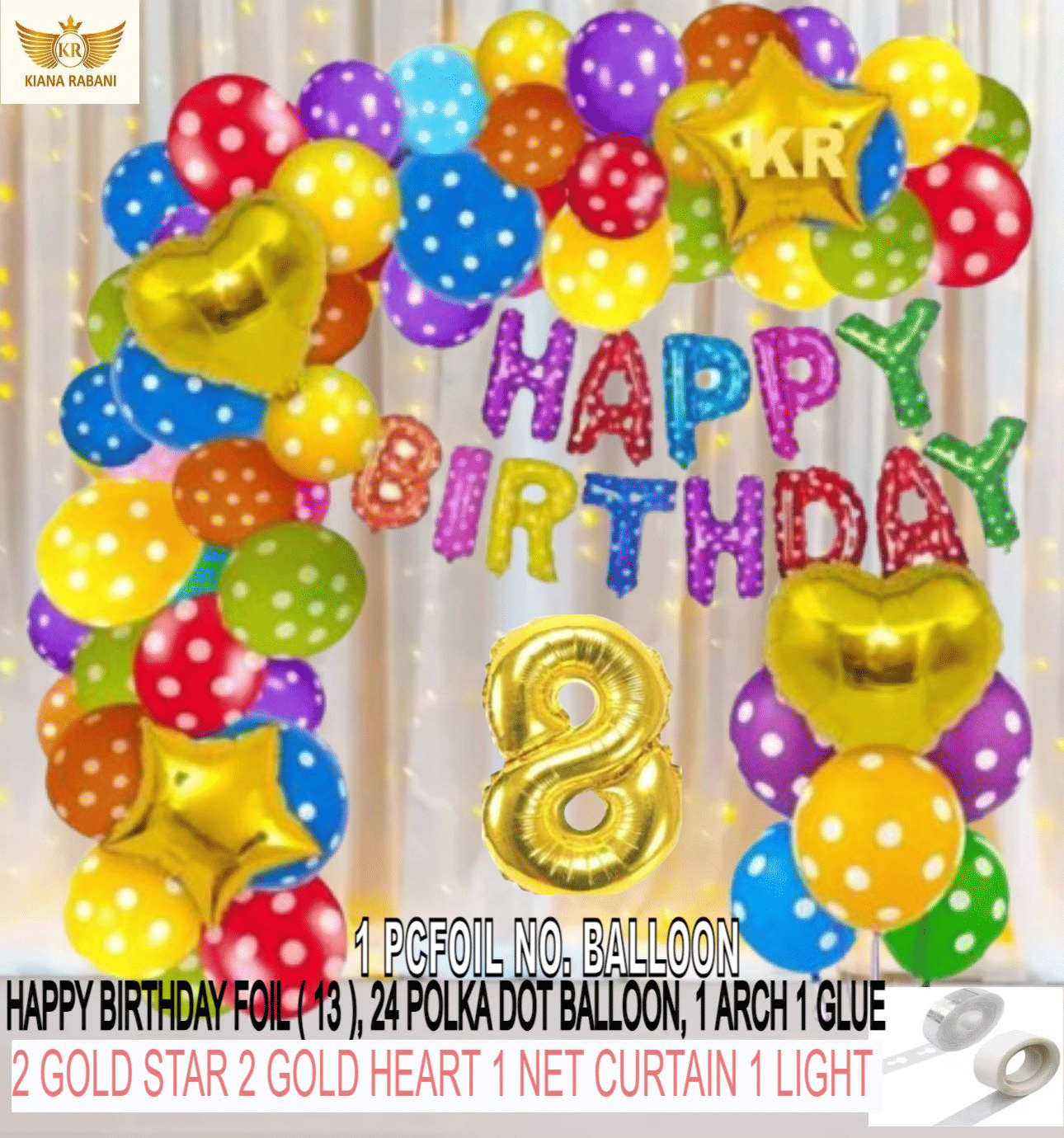     			KR 8TH HAPPY BIRTHDAY PARTY DECORATION WITH HAPPY BIRTHDAY MULTI DOT, 24 POLKA DOT BALLOON 1 ARCH 1 GLUE 2 GOLD STAR 2 GOLD HEART, 1 NET CURTAIN 1 LIGHT 8 NO. GOLD FOIL BALLOON
