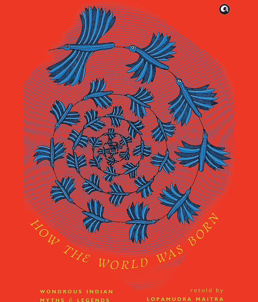 How the World was Born: Wondrous Indian Myths and By Lopamudra Maitra - Stationery | Buy online on ZillyBuy