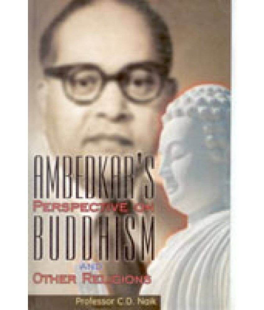 Ambedkar's Perspective On Buddhism and Other Religions Ambedkar's Perspective On Buddhism and Other Religions