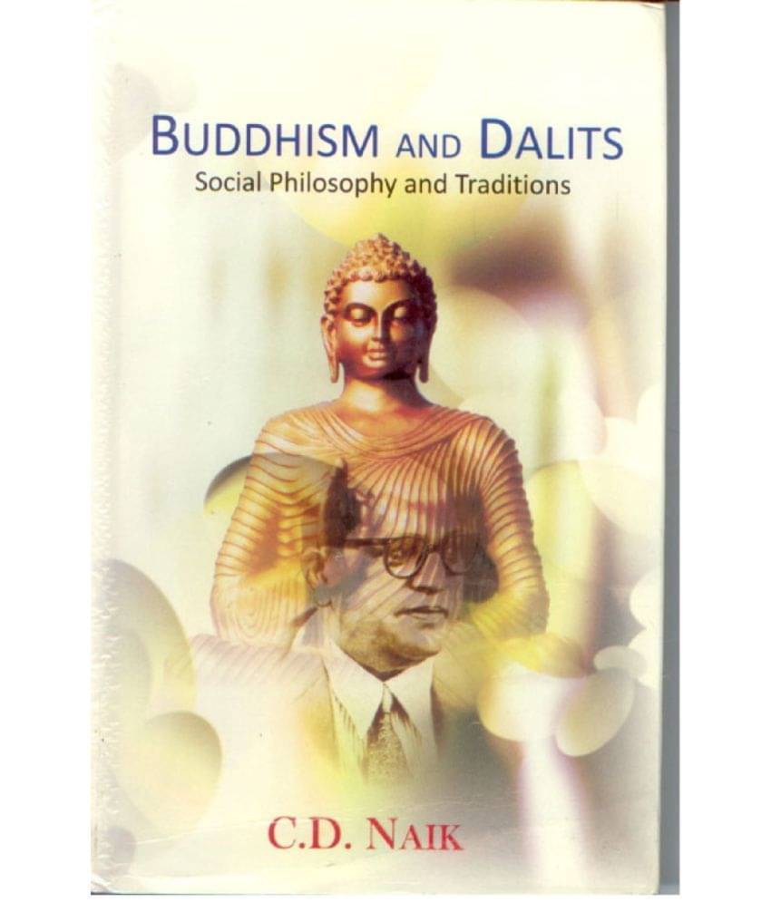 Buddhism and Dalits: Social Philosophy and Traditions Buddhism and Dalits: Social Philosophy and Traditions
