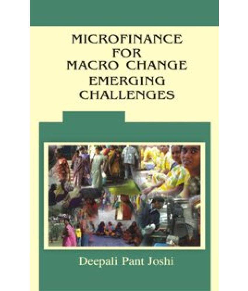 Microfinance For Macro Change Emerging Challenges Microfinance For Macro Change Emerging Challenges