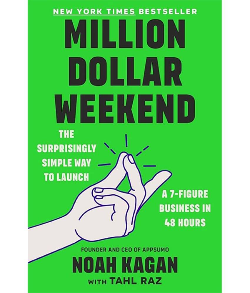     			Million Dollar Weekend: The Surprisingly Simple Way to Launch a 7-Figure Business in 48 Hours Paperback By Noah