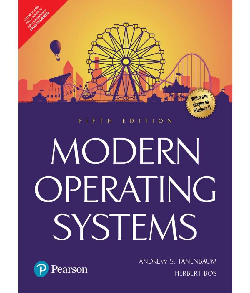 Modern Operating Systems With New Chapter on Window 11, 5th Edition - Pearson Modern Operating Systems With New Chapter on Window 11, 5th Edition - Pearson