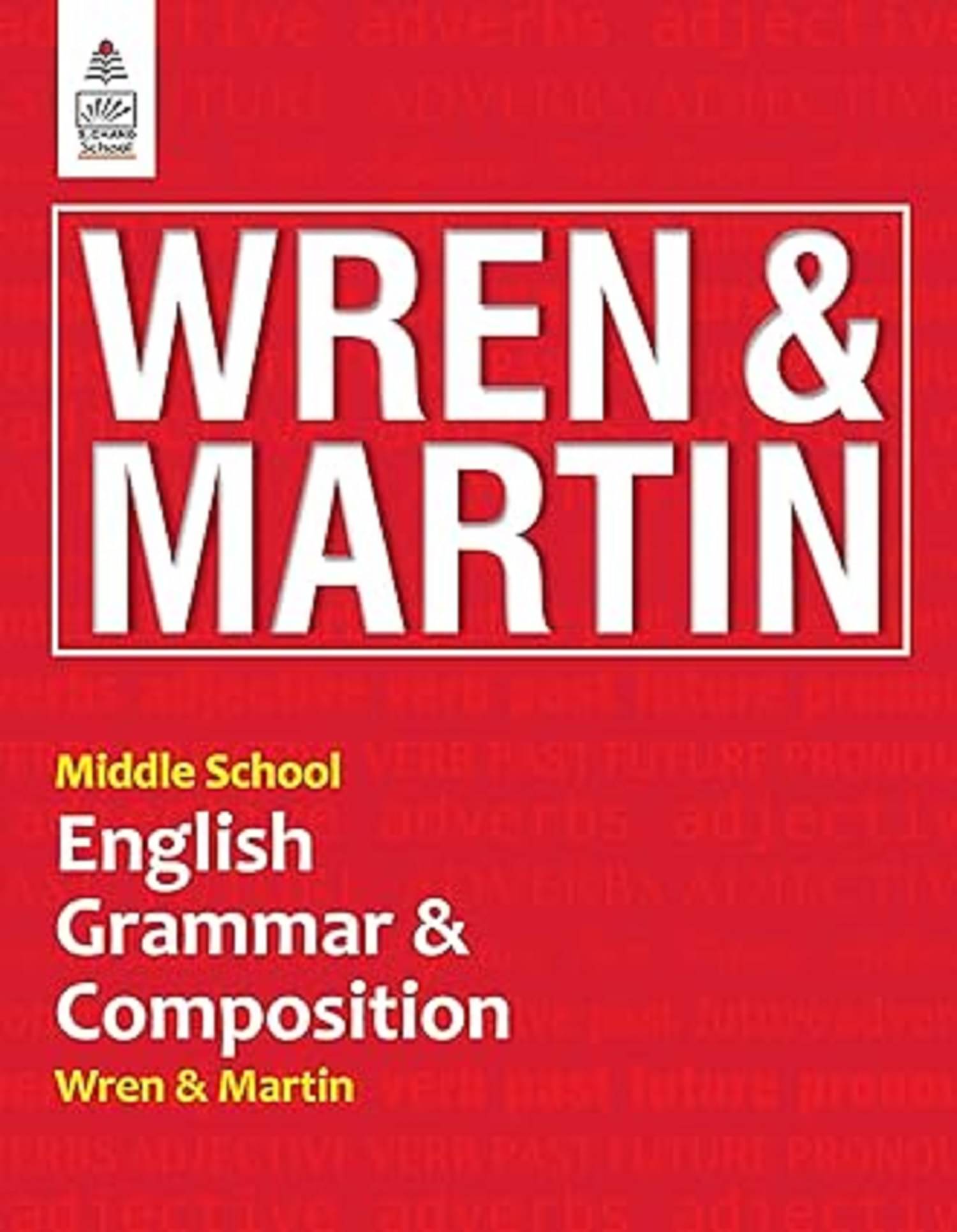 Middle School English Grammar and Composition by Wren & Martin (2024) Paperback – 9 November 2023 Middle School English Grammar and Composition by Wren & Martin (2024) Paperback – 9 November 2023