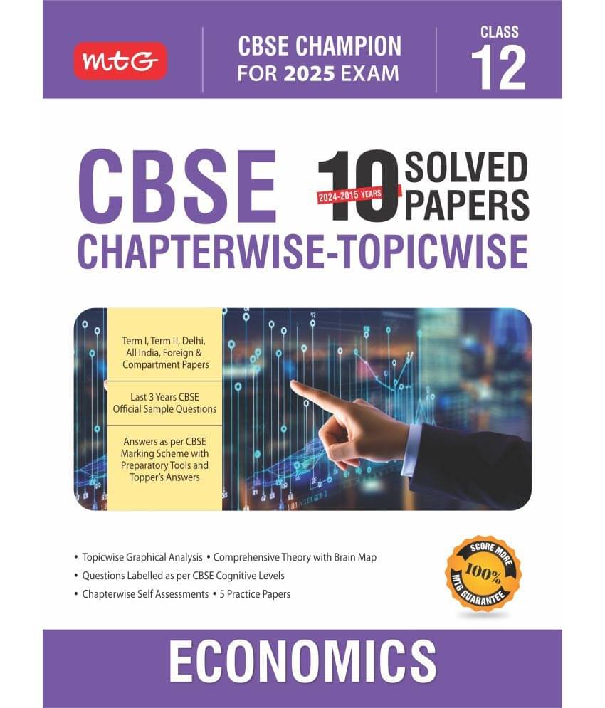 MTG CBSE 10 Years (2024-2015) Chapterwise Topicwise Solved Papers Class 12 Economics (PYQ) Book - CBSE Champion For 2025 Exam | CBSE Question Bank Wit MTG CBSE 10 Years (2024-2015) Chapterwise Topicwise Solved Papers Class 12 Economics (PYQ) Book - CBSE Champion For 2025 Exam | CBSE Question Bank Wit