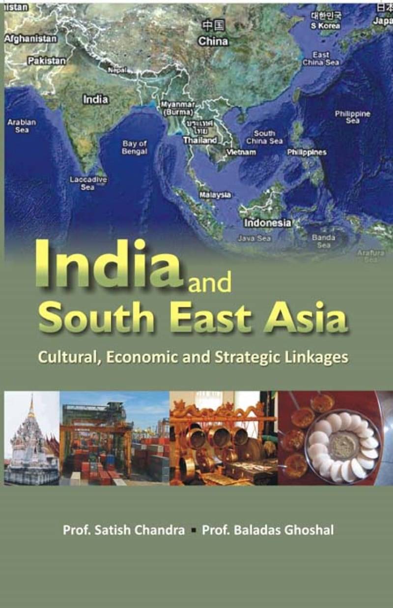     			India and South East Asia: Cultural, Economic and Strategic Linkages