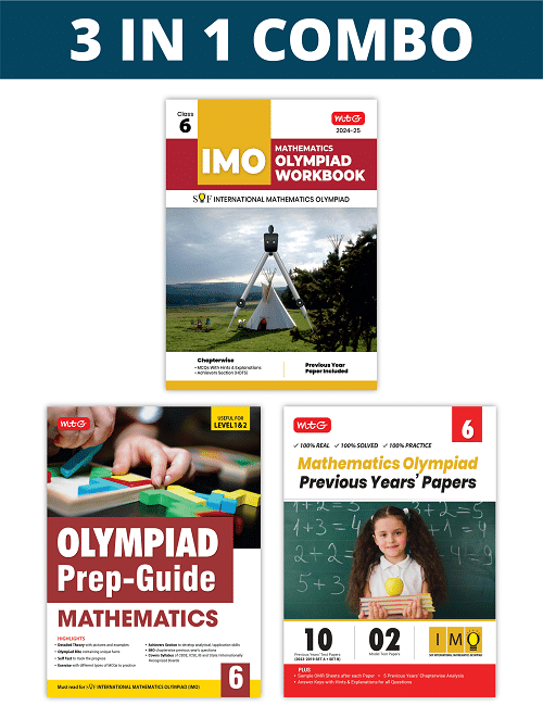 MTG International Mathematics Olympiad (IMO) Workbook, Prep-Guide & Previous Years Papers (PYQs) with Mock Test Paper Class 6 - SOF Olympiad Books For 2024-25 Exam (Set of 3 Books) MTG International Mathematics Olympiad (IMO) Workbook, Prep-Guide & Previous Years Papers (PYQs) with Mock Test Paper Class 6 - SOF Olympiad Books For 2024-25 Exam (Set of 3 Books)