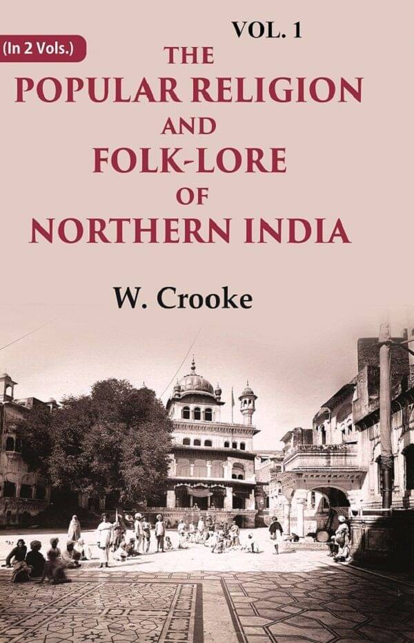     			The Popular Religion and Folk-Lore of Northern India 1st [Hardcover]