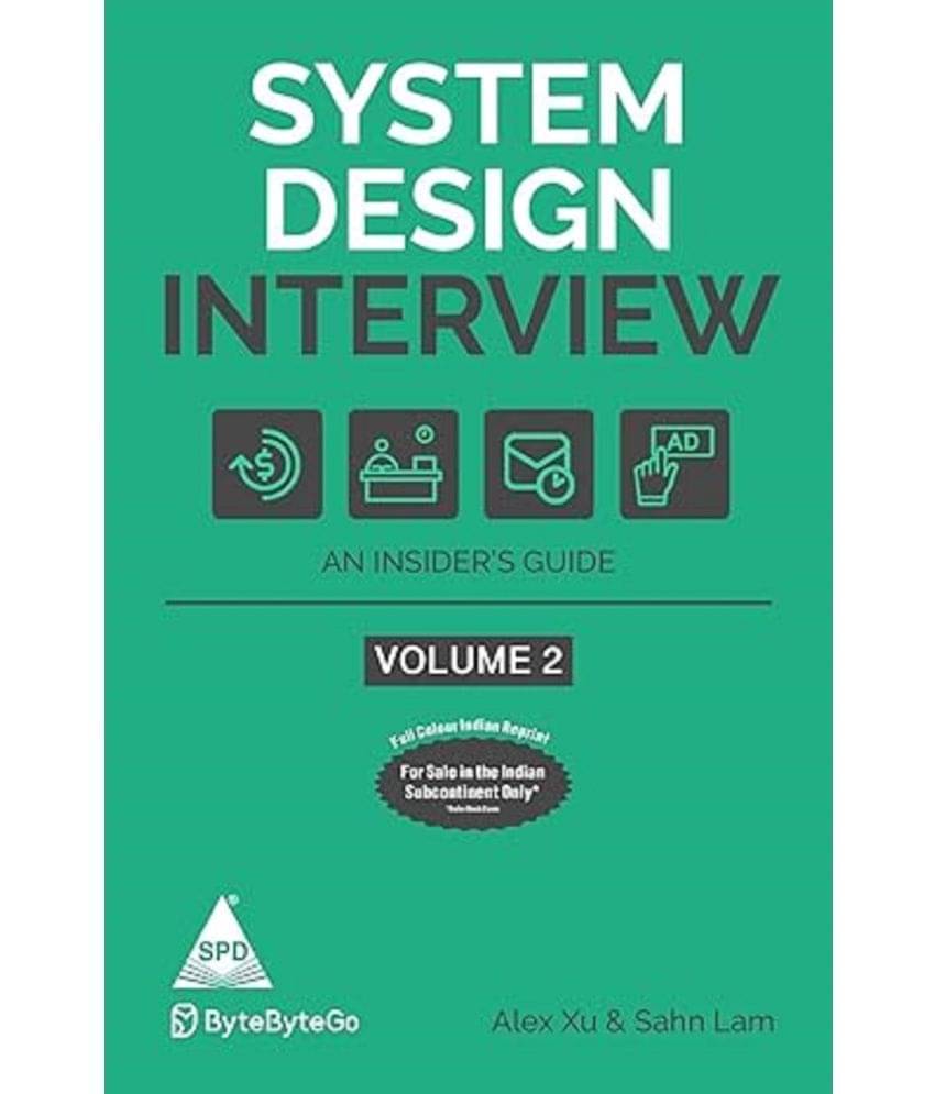     			System Design Interview: An Insider's Guide – Volume 2 (Full Colour Edition) Paperback – 30 September 2023