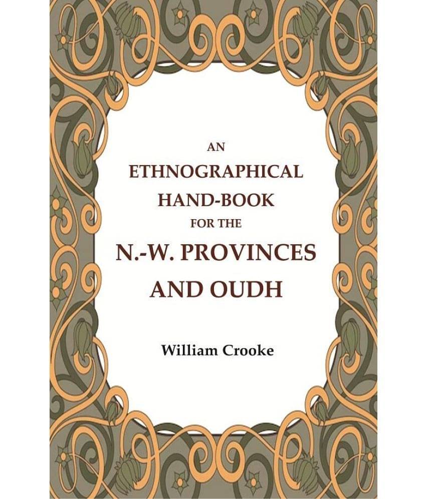     			An Ethnographical Hand-Book for the N.-W. Provinces and Oudh [Hardcover]