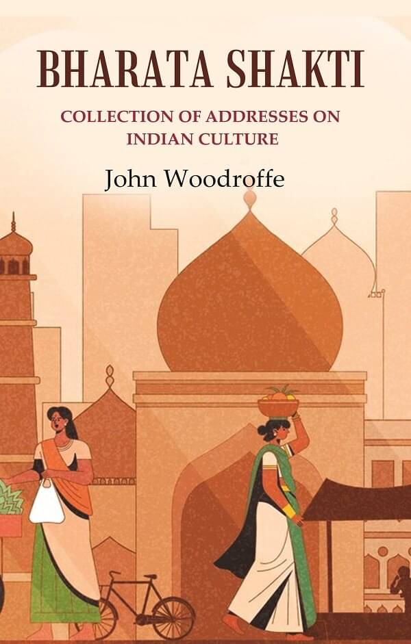     			Bharata Shakti: Collection of Addresses on Indian Culture