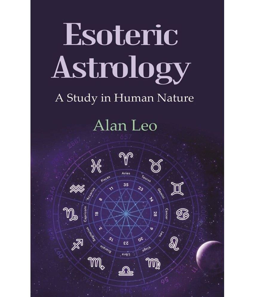     			Esoteric Astrology: A Study in Human Nature