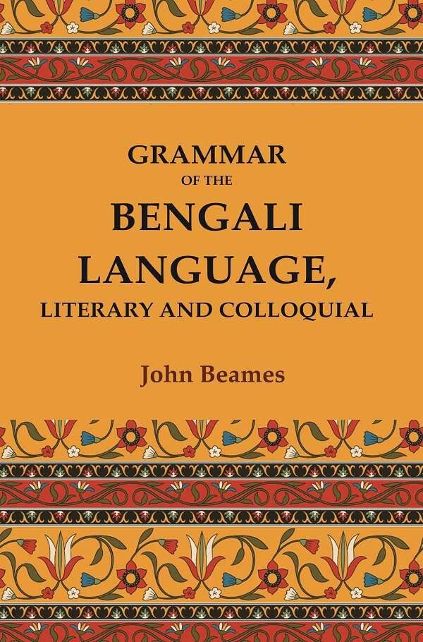     			Grammar of the Bengali Language, Literary and Colloquial [Hardcover]