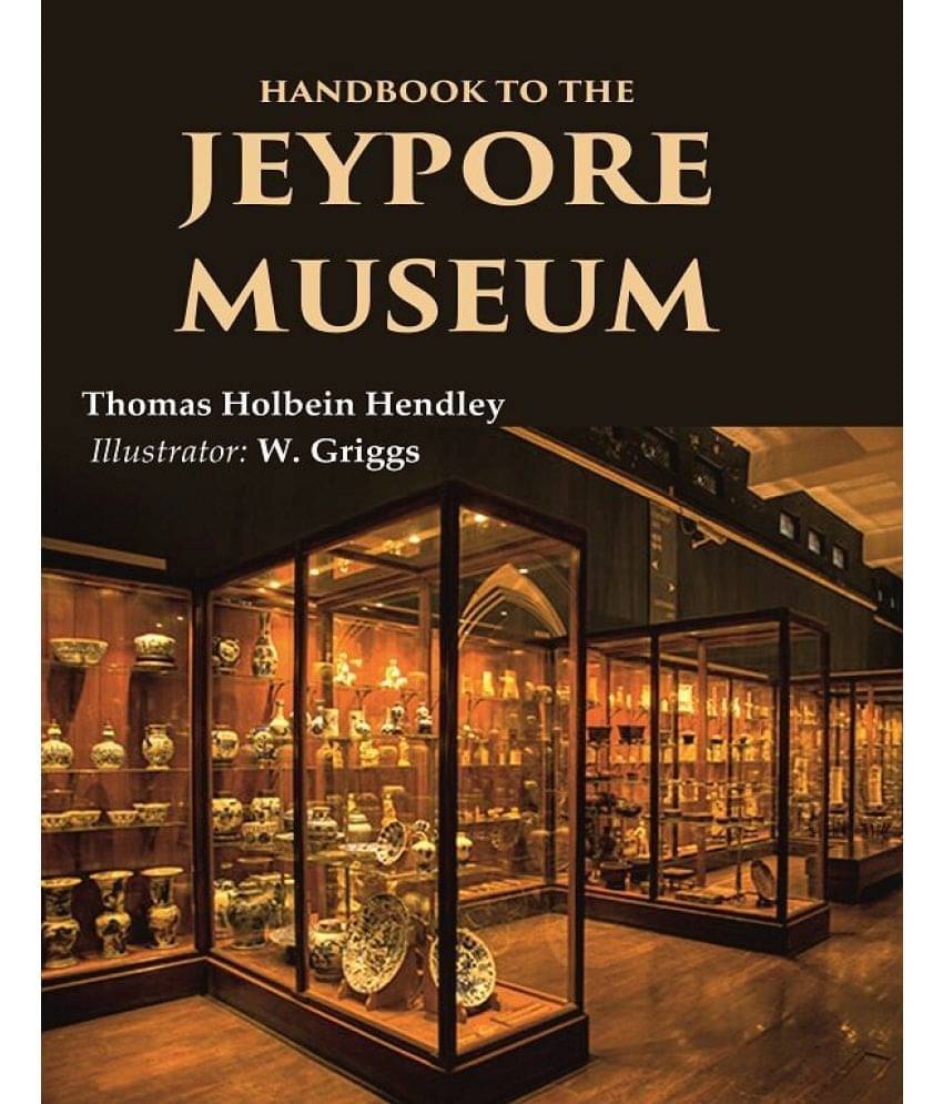 Handbook to the Jeypore Museum Handbook to the Jeypore Museum