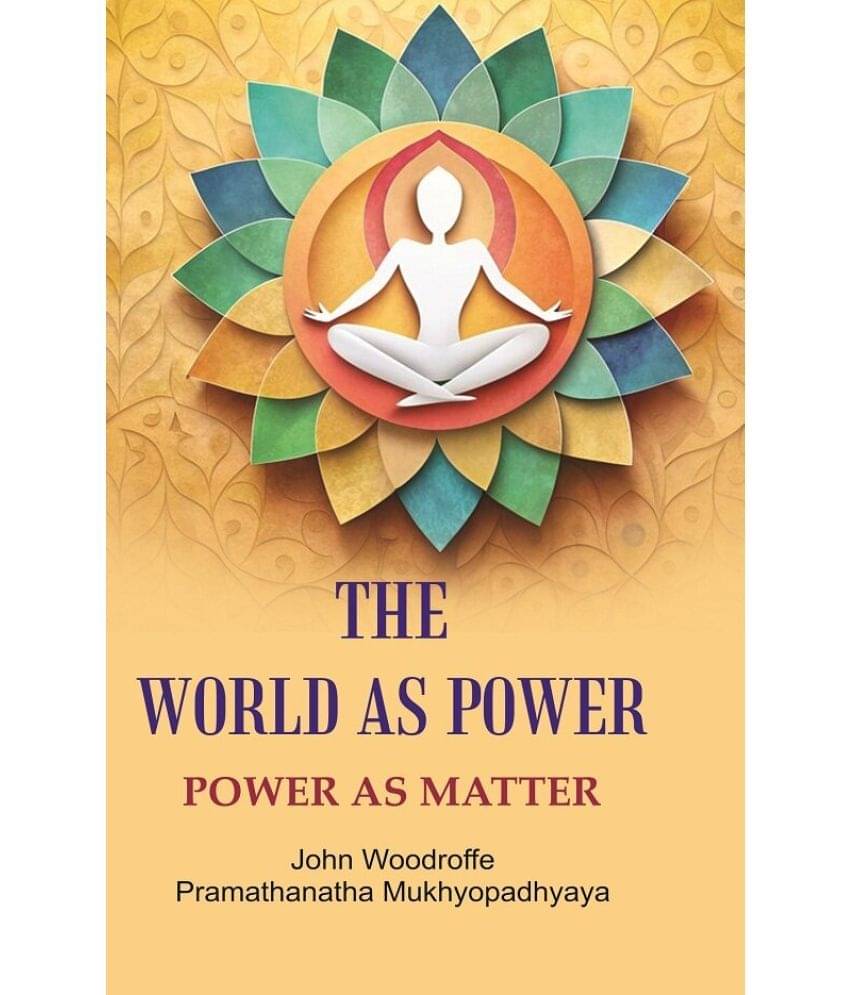The World as Power: Power as Matter The World as Power: Power as Matter