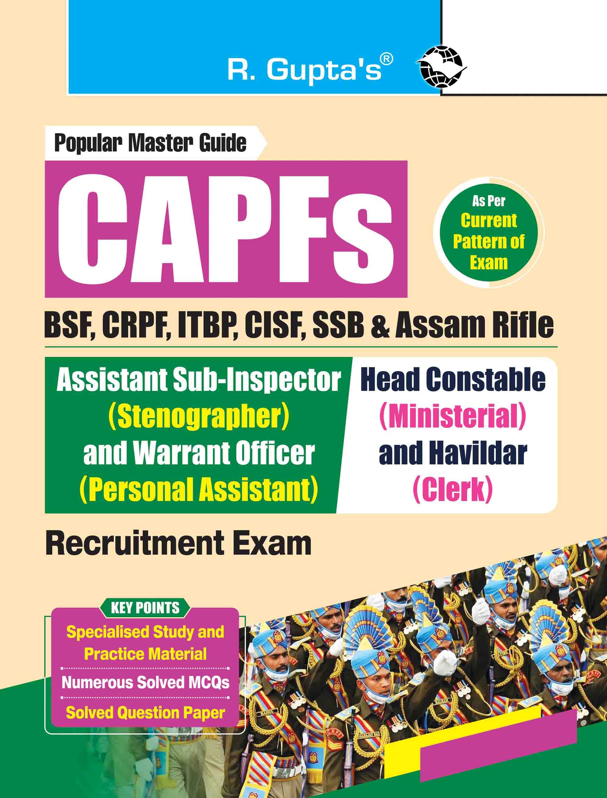 CAPFs (BSF, CRPF, ITBP, CISF, SSB and Assam Rifle) - ASI (Stenographer)/Warrant Officer (PA) and Head Constable (Ministerial)/Havildar (Clerk) Recruitment Exam Guide CAPFs (BSF, CRPF, ITBP, CISF, SSB and Assam Rifle) - ASI (Stenographer)/Warrant Officer (PA) and Head Constable (Ministerial)/Havildar (Clerk) Recruitment Exam Guide