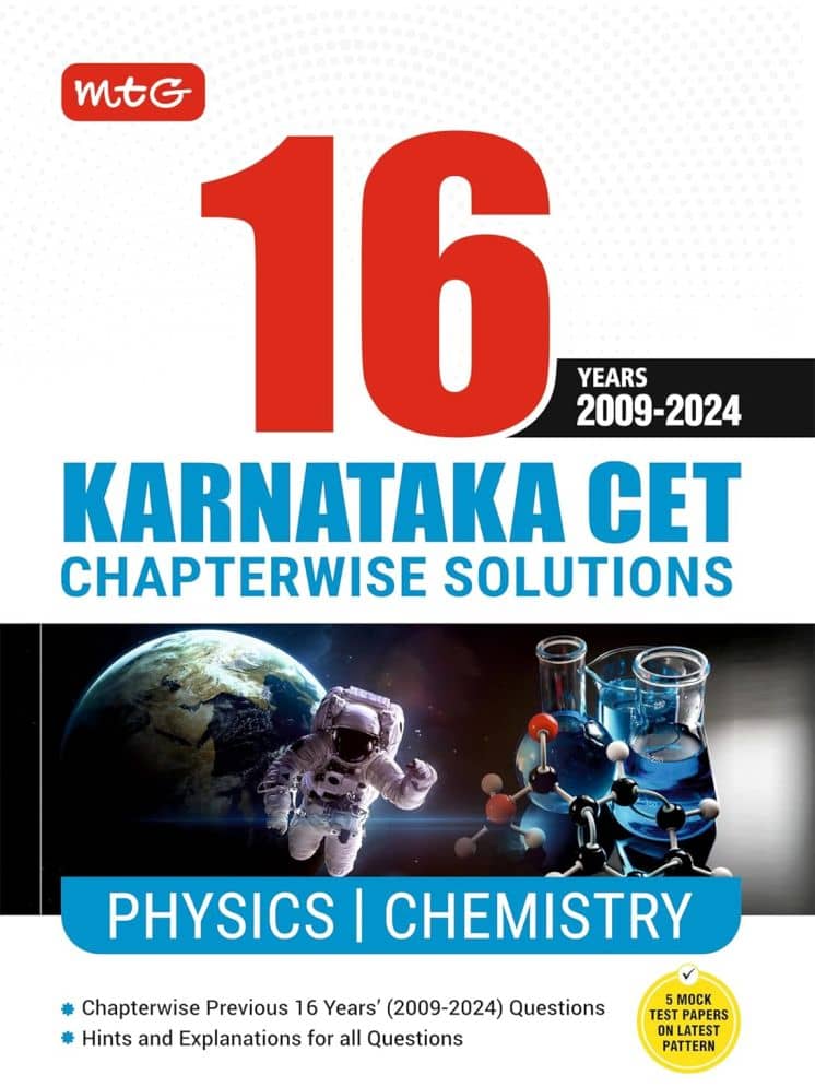 MTG 16 Years Karnataka CET Chapterwise Solutions Physics & Chemistry PYQ Book For 2025 Exam - KCET Previous Year Solved Question Papers | KCET Engineering & Medical Entrance Exam Books