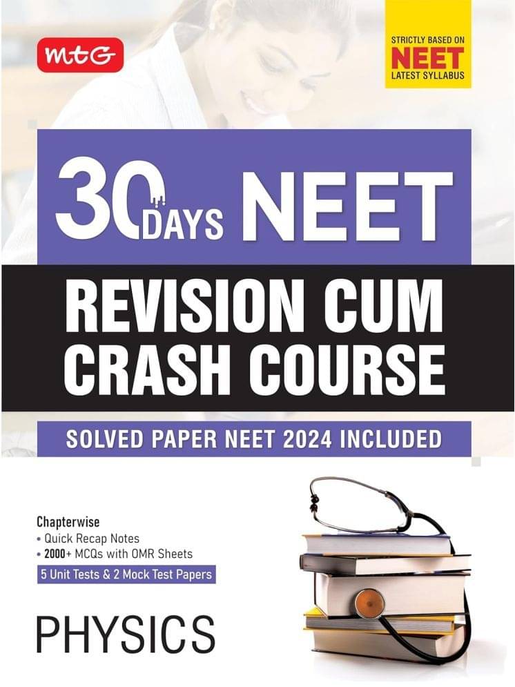 MTG 30 Days Crash Course Physics for NEET 2025 Exam - NEET Revision Cum-Crash Course with Unit Test & Mock Test Paper As Per NEET Latest Syllabus MTG 30 Days Crash Course Physics for NEET 2025 Exam - NEET Revision Cum-Crash Course with Unit Test & Mock Test Paper As Per NEET Latest Syllabus