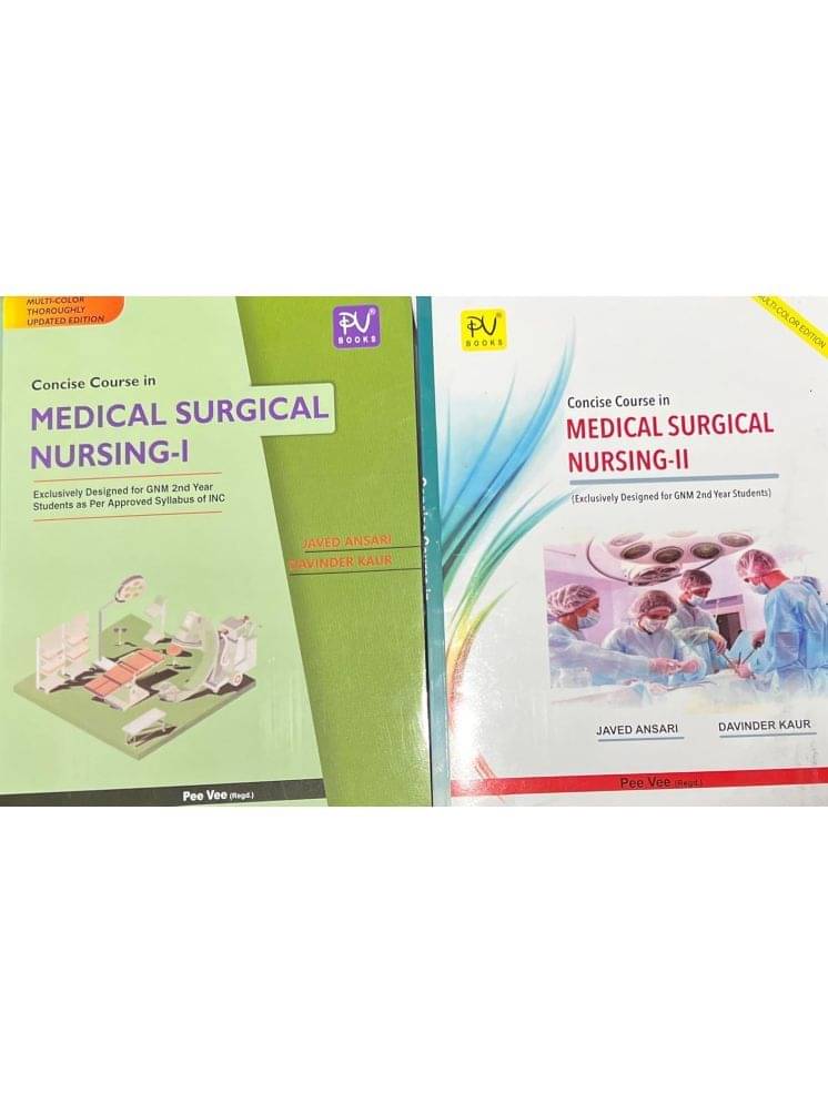 CONCISE COURSE IN MEDICAL SURGICAL NURSING - PART -I AND PART-II,JAVED ANSARI AND DAVINDER KAUR Perfect Paperback CONCISE COURSE IN MEDICAL SURGICAL NURSING - PART -I AND PART-II,JAVED ANSARI AND DAVINDER KAUR Perfect Paperback