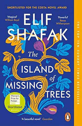 The Island of Missing Trees: Shortlisted for the Women’s Prize for Fiction 2022 The Island of Missing Trees: Shortlisted for the Women’s Prize for Fiction 2022