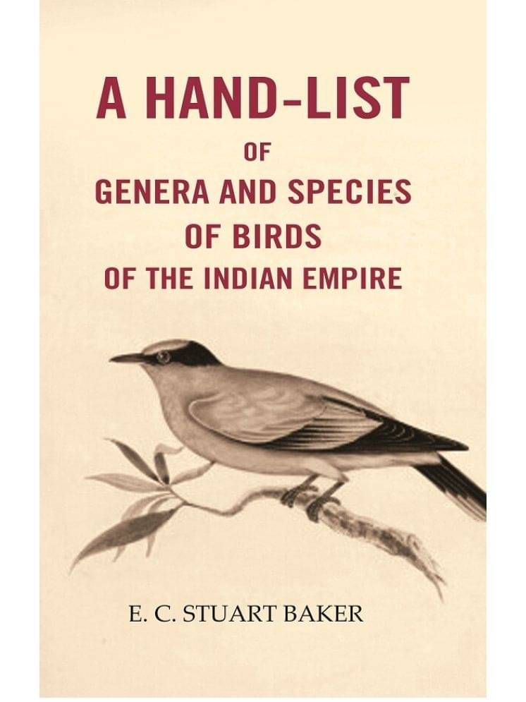 A Hand-List of Genera and Species of Birds of the Indian Empire A Hand-List of Genera and Species of Birds of the Indian Empire