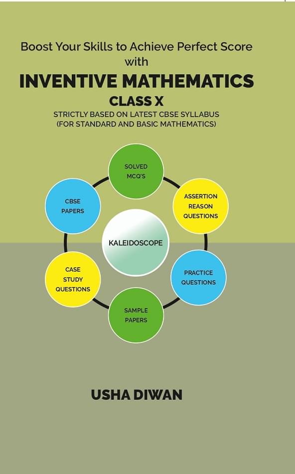 Boost Your Skills to Achieve Perfect Score with INVENTIVE MATHEMATICS CLASS X: STRICTLY BASED ON LATEST CBSE SYLLABUS (FOR STANDARD Boost Your Skills to Achieve Perfect Score with INVENTIVE MATHEMATICS CLASS X: STRICTLY BASED ON LATEST CBSE SYLLABUS (FOR STANDARD