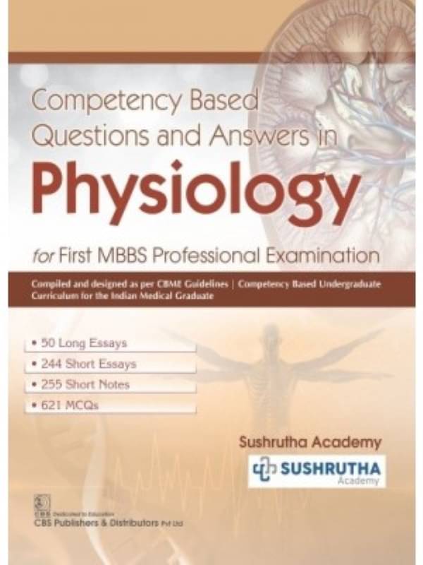 Competency Based Questions and Answers in Physiology for First MBBS Professional Examination Competency Based Questions and Answers in Physiology for First MBBS Professional Examination