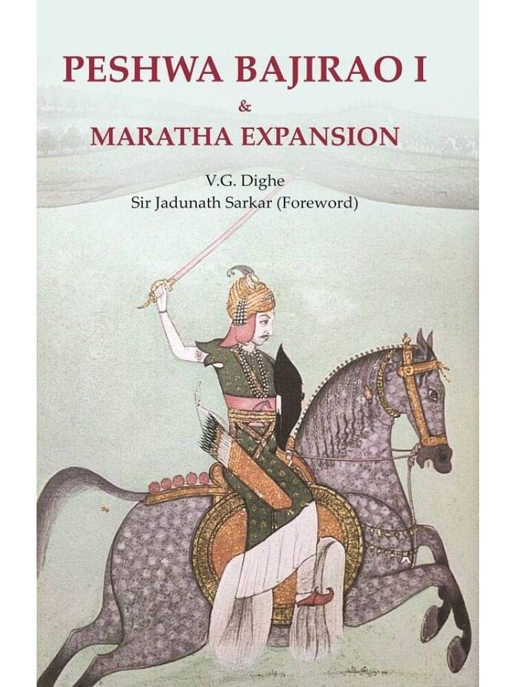 Peshwa Bajirao I & Maratha Expansion Peshwa Bajirao I & Maratha Expansion