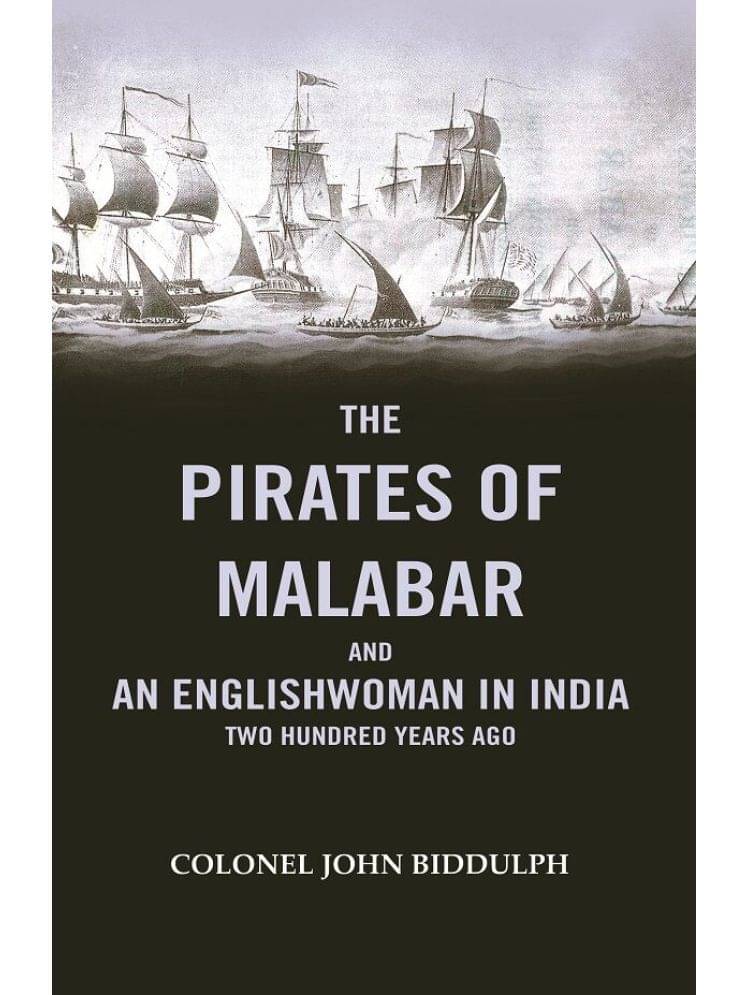     			The Pirates Of Malabar And An Englishwoman In India two Hundred Years Ago [Hardcover]