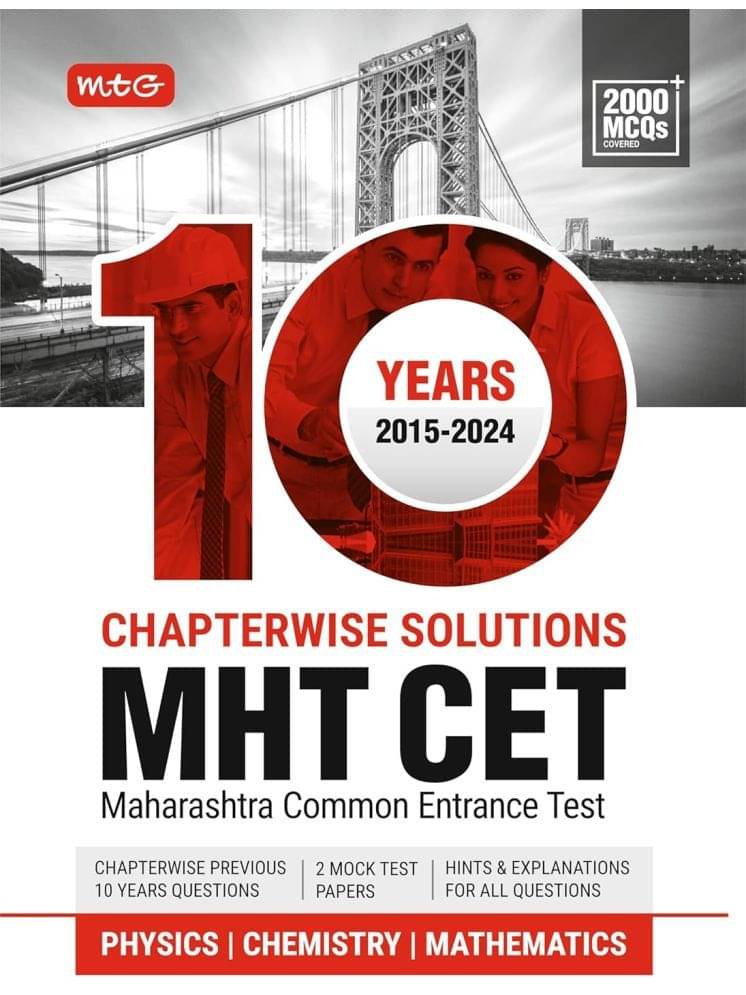 MTG 10 Years MHT CET Chapterwise Previous Solved Questions Papers (PYQ Book) Physics, Chemistry & Mathematics For 2025 Exam | MHT CET Mock Test Papers MTG 10 Years MHT CET Chapterwise Previous Solved Questions Papers (PYQ Book) Physics, Chemistry & Mathematics For 2025 Exam | MHT CET Mock Test Papers
