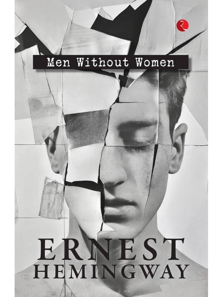 Men Without Women By Ernst Hemingway Men Without Women By Ernst Hemingway
