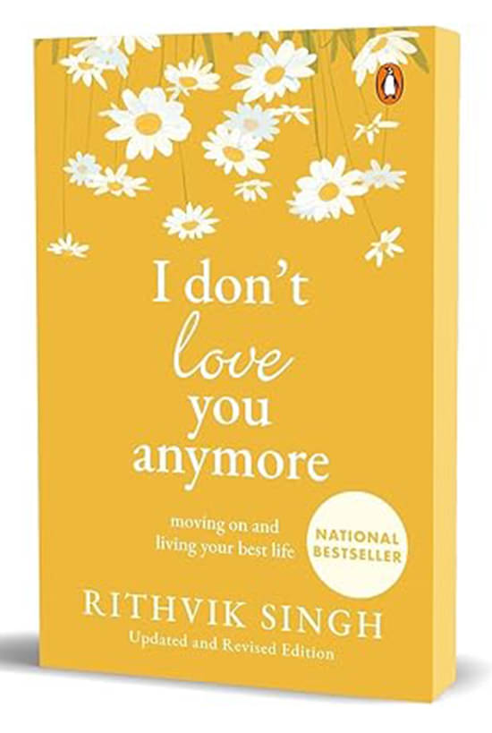     			I Don't Love You Anymore: Moving On and Living Your Best Life | National Bestseller by Rithvik Singh