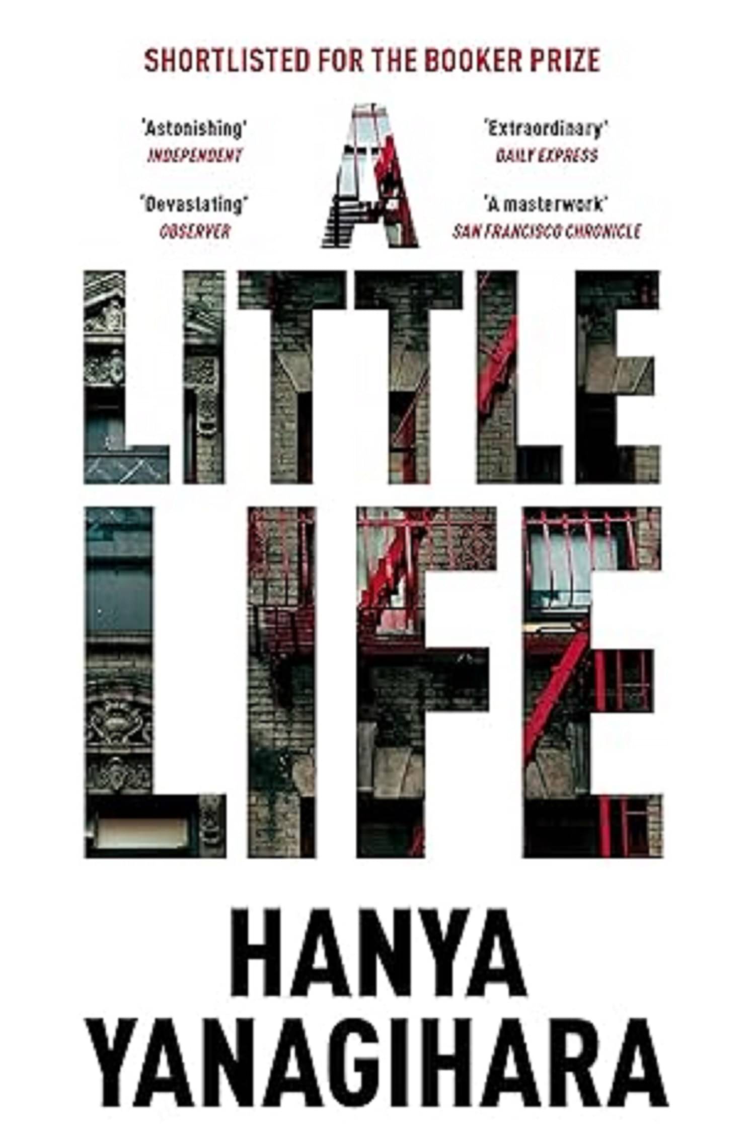     			A Little Life Novel By Hanya Yanagihara