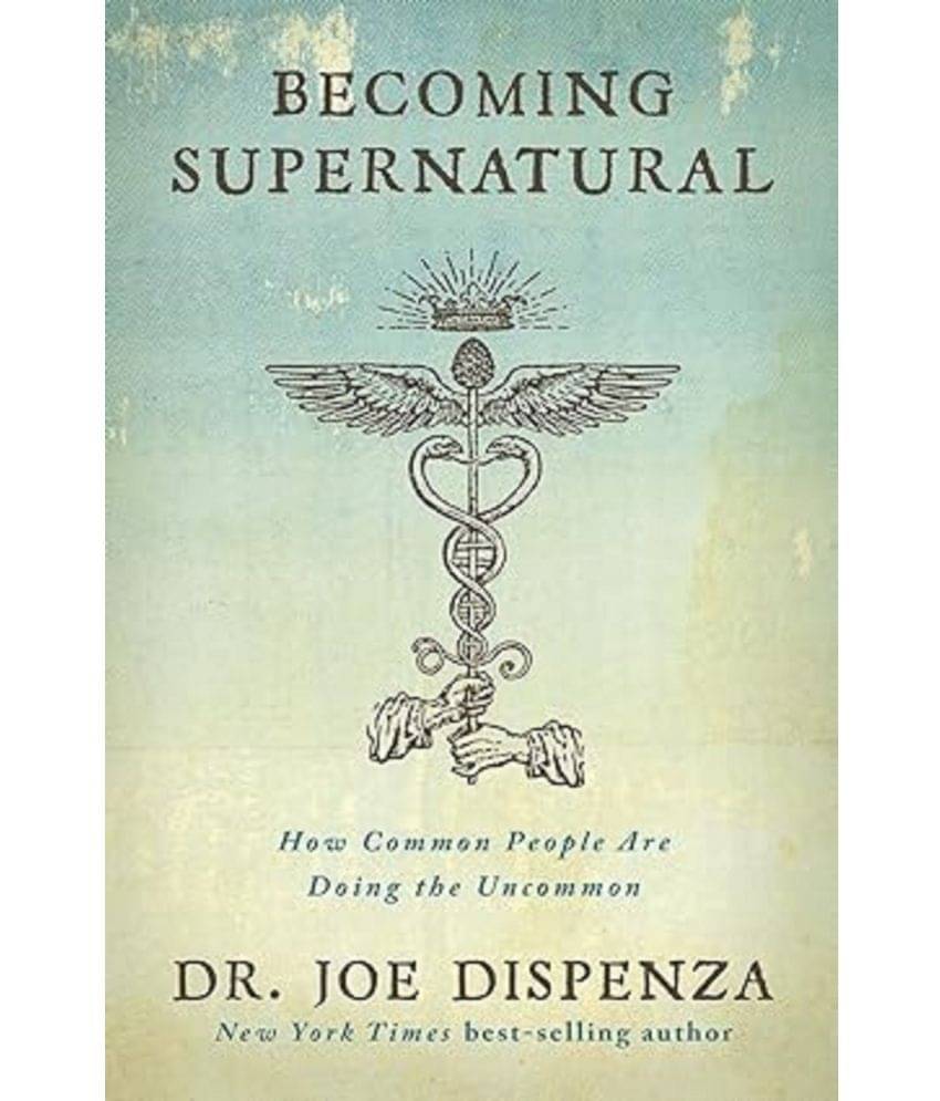 Becoming Supernatural: How Common People Are Doing the Uncommon Paperback – 8 December 2017 Becoming Supernatural: How Common People Are Doing the Uncommon Paperback – 8 December 2017