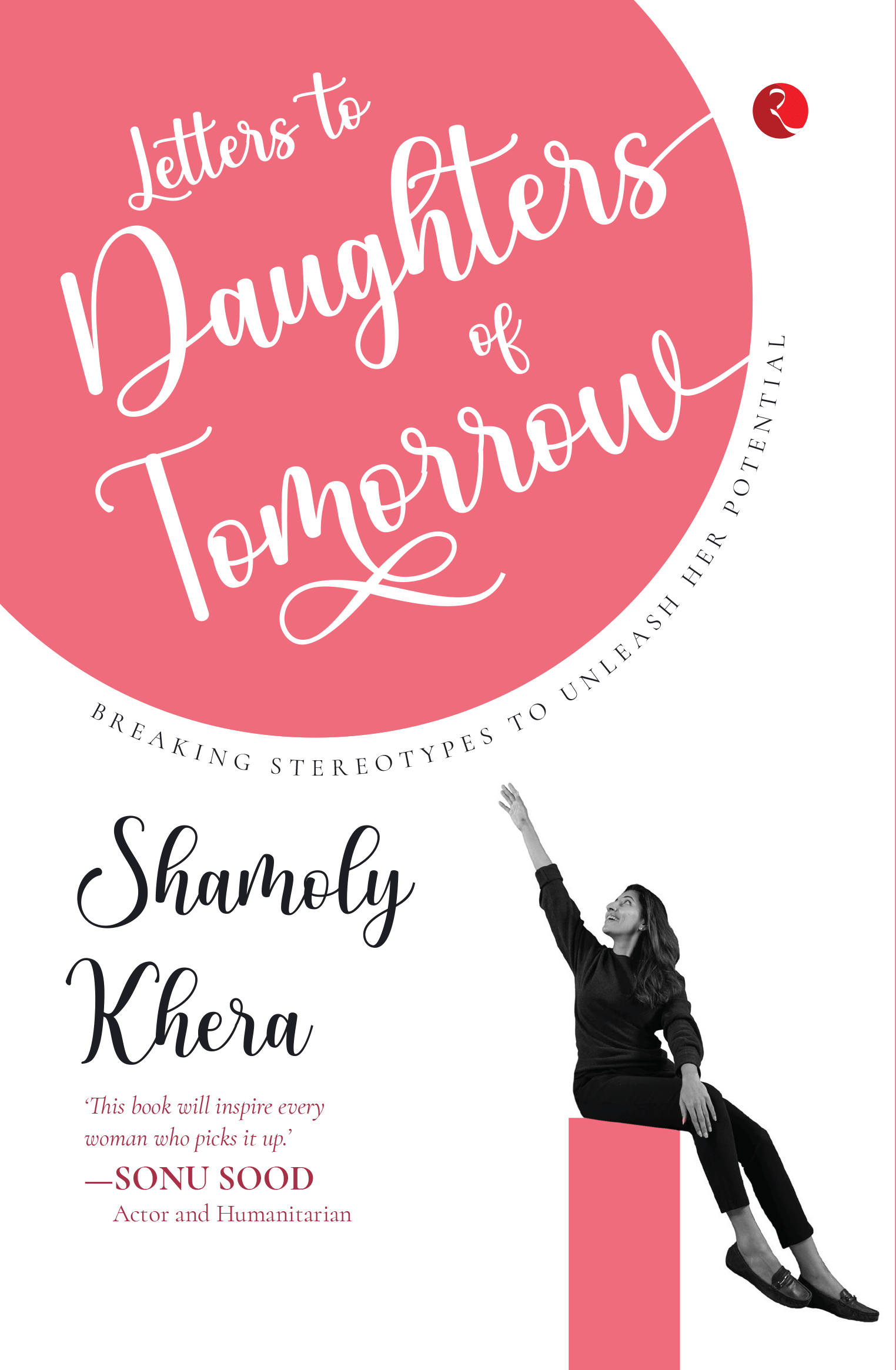     			Letters to Daughters of Tomorrow: Breaking Stereotypes to Unleash Her Potential