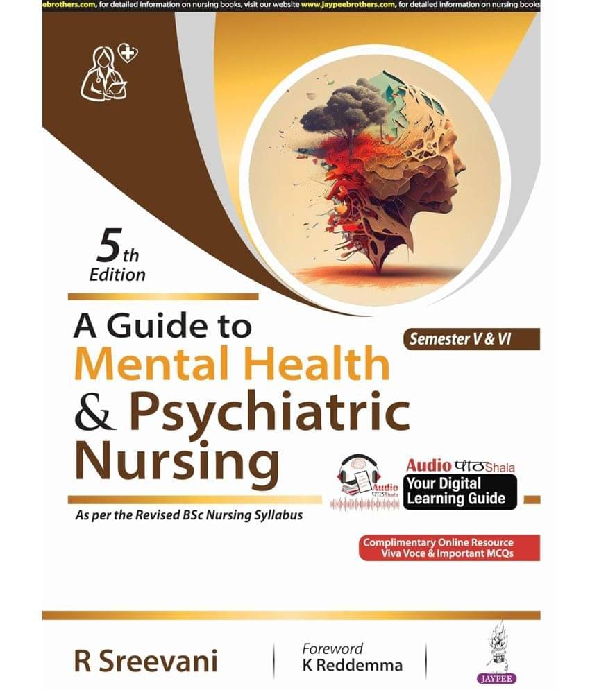 A Guide to Mental Health & Psychiatric Nursing by R Sreevani Paperback – 1 January 2024 A Guide to Mental Health & Psychiatric Nursing by R Sreevani Paperback – 1 January 2024