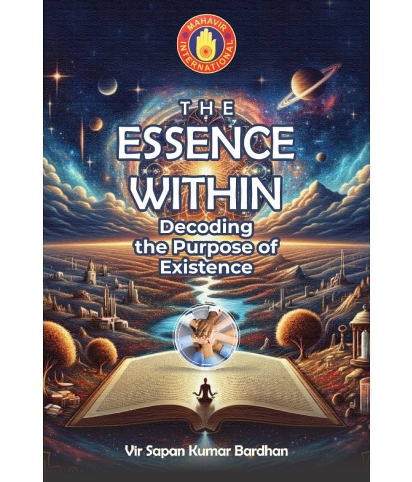 The Essence Within: Decoding the Purpose of Existence The Essence Within: Decoding the Purpose of Existence