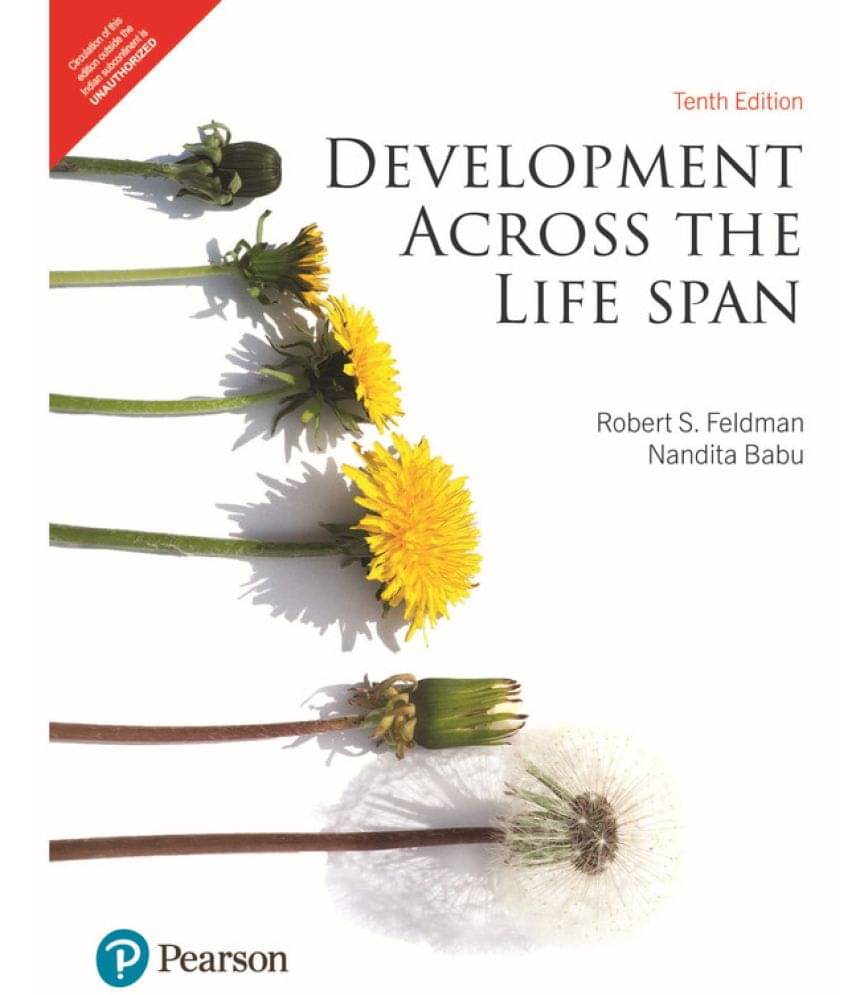 Development Across The Life Span, Includes World Events Pandemic), 10th Edition - Pearson Development Across The Life Span, Includes World Events Pandemic), 10th Edition - Pearson