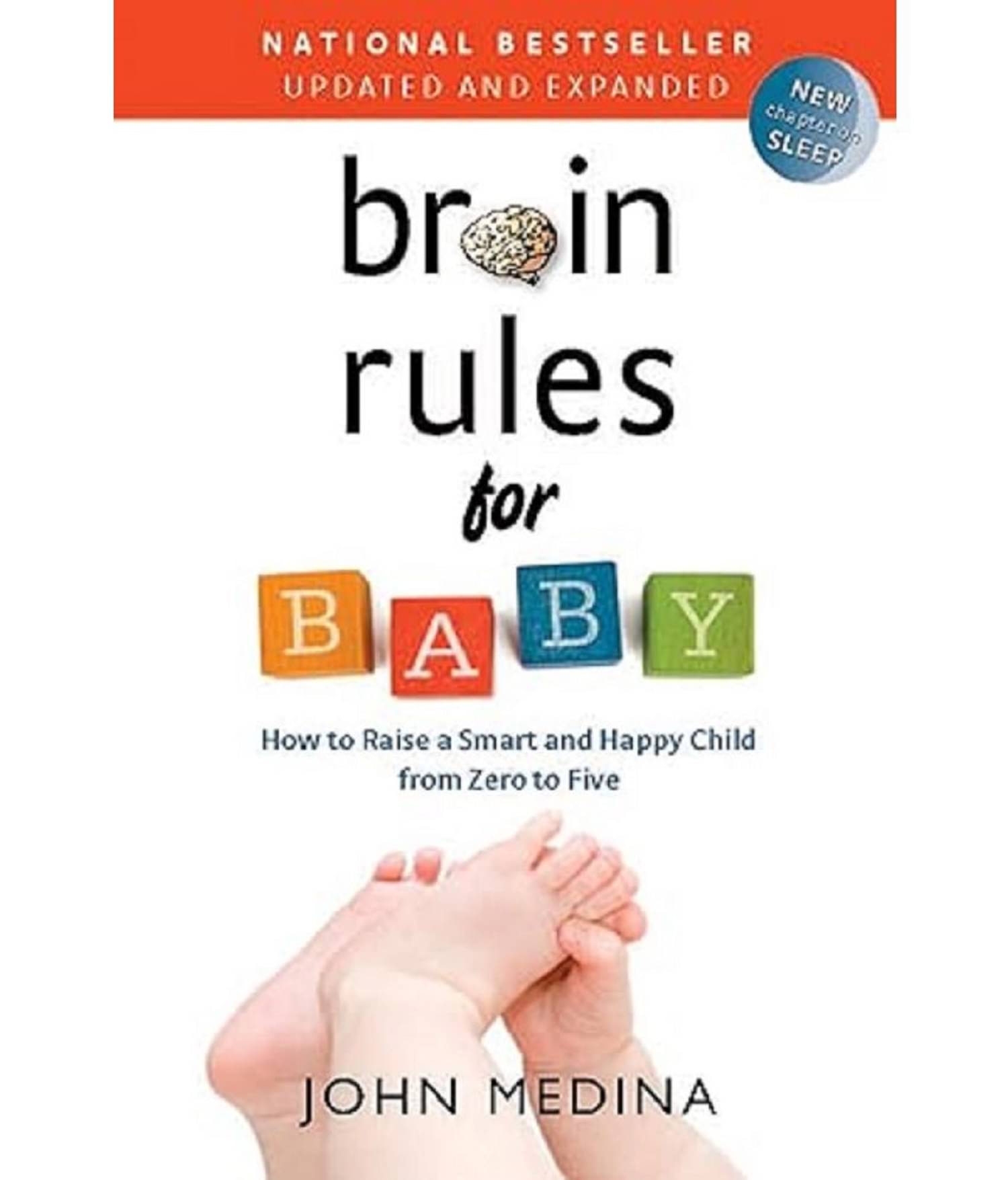 Brain Rules for Baby (Updated and Expanded): How to Raise a Smart and Happy Child from Zero to Five Paperback Brain Rules for Baby (Updated and Expanded): How to Raise a Smart and Happy Child from Zero to Five Paperback